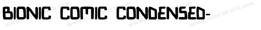 Bionic Comic Condensed字体转换